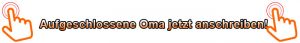 Aufgeschlossene Oma Kontakt