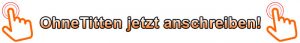 Ohne Titten Kontakt