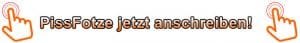 PissFotze anschreiben